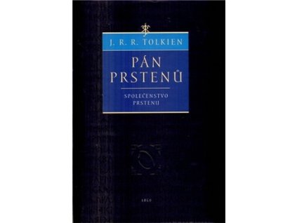 SPOLEČENSTVO PRSTENU  Tolkien J. R. R.