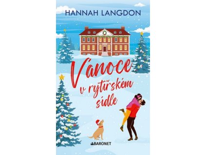 VÁNOCE V RYTÍŘSKÉM SÍDLE  Langdon Hannah