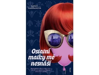 OSTATNÍ MATKY MĚ NESNÁŠÍ  Harmanová