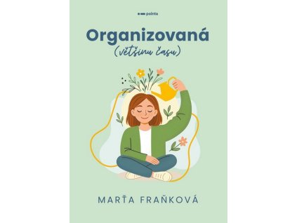 ORGANIZOVANÁ (VĚTŠINU ČASU)  Fraňková Marťa