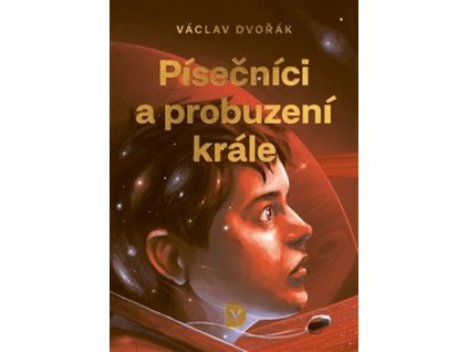 PÍSEČNÍCI A PROBUZENÍ KRÁLE  Dvořák, Václav