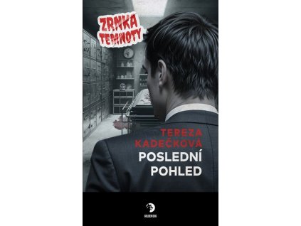 POSLEDNÍ POHLED  Kadečková, Tereza