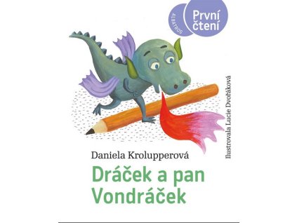 DRÁČEK A PAN VONDRÁČEK  Krolupperová Daniela