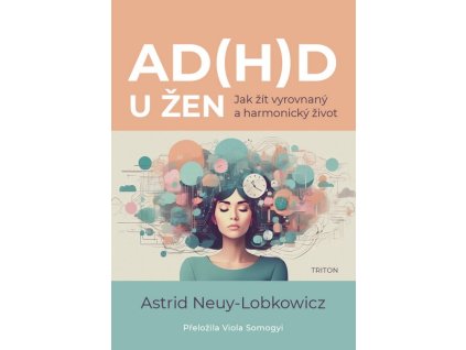 AD(H)D U ŽEN  Neuy-Lobkowicz Astrid
