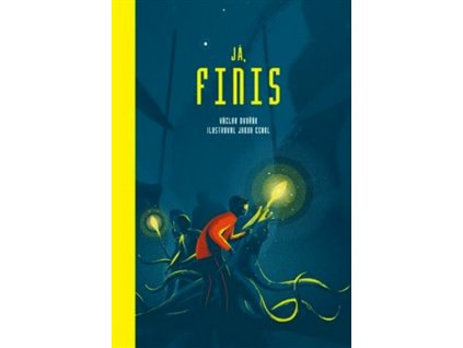 JÁ, FINIS  Dvořák Václav