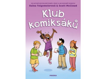 KLUB KOMIKSÁKŮ  McCloud, Scott ; Telgemeierová, Raina