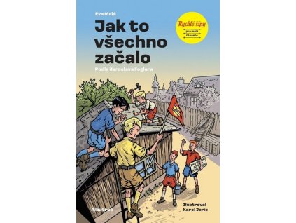 RYCHLÉ ŠÍPY: JAK TO VŠECHNO ZAČALO  Malá Eva, Foglar Jaroslav