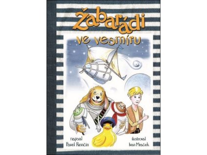 ŽABARÁDI VE VESMÍRU  Renčín, Pavel