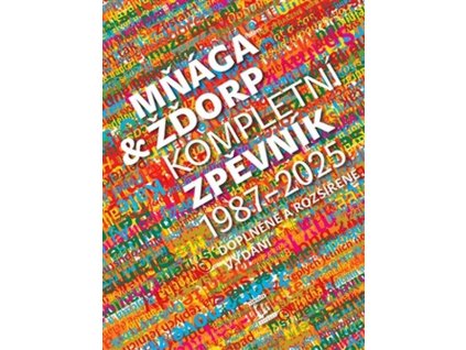 MŇÁGA A ŽĎORP - KOMPLETNÍ ZPĚVNÍK 1987 - 2025  Mňága & Žďorp