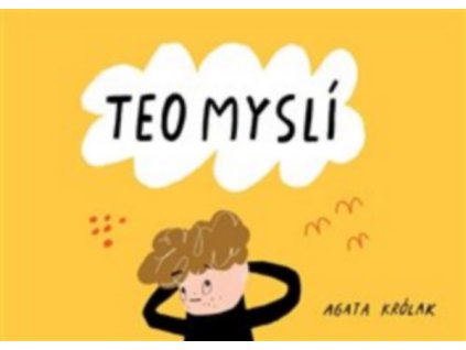 TEO MYSLÍ  Królak Agata