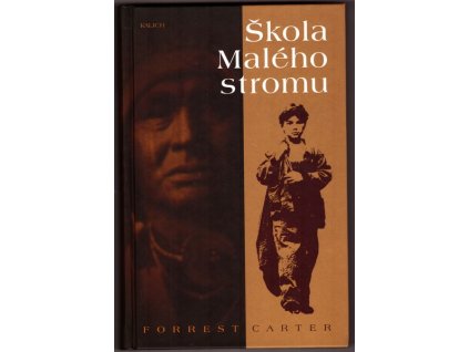 ŠKOLA MALÉHO STROMU  Carter Forrest