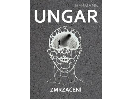 ZMRZAČENÍ  Ungar Hermann