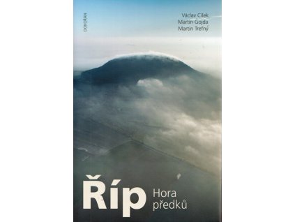 ŘÍP. HORA PŘEDKŮ  Cílek Václav