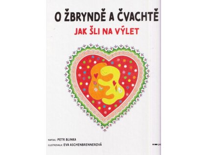 O ŽBRYNDĚ A ČVACHTĚ  Blinka Petr