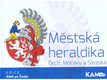 MĚSTSKÁ HERALDIKA ČECH, MORAVY A SLEZSKA