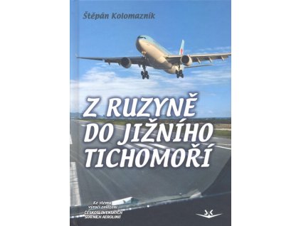 Z RUZYNĚ DO JIŽNÍHO TICHOMOŘÍ SK322.  Kolomazník Štěpán