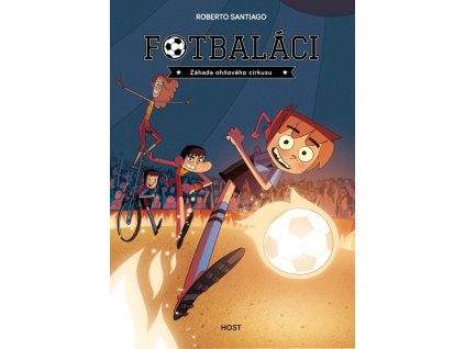 FOTBALÁCI 8: ZÁHADA OHŇOVÉHO CIRKUSU