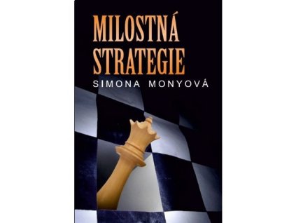 MILOSTNÁ STRATEGIE  Monyová Simona