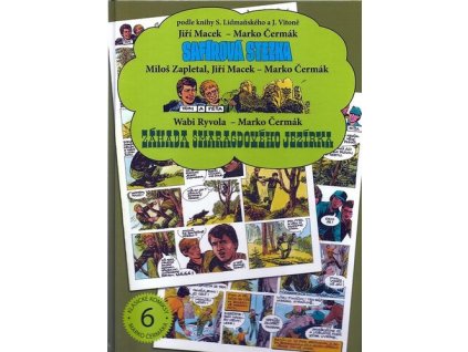 SAFÍROVÁ STEZKA / ZÁHADA SMARAGDOVÉHO JEZÍRKA  Čermák, Marko; Macek, Jiří