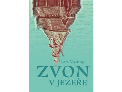 ZVON V JEZEŘE  Mytting Lars