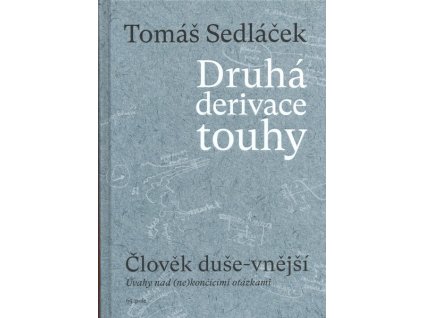 DRUHÁ DERIVACE TOUHY  Sedláček Tomáš