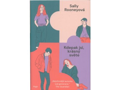 KDEPAK JSI, KRÁSNÝ SVĚTE?  Rooneyová Sally