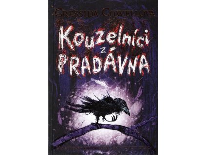 KOUZELNÍCI Z PRADÁVNA  Cowellová Cressida