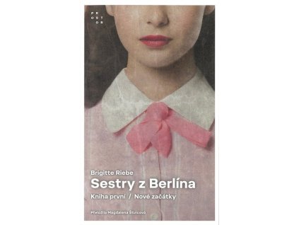 SESTRY Z BERLÍNA I.  Riebe Brigitte