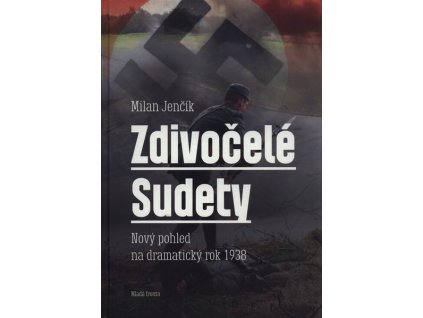 ZDIVOČELÉ SUDETY  Jenčík Milan