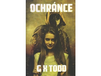 OCHRÁNCE  Todd G. X.
