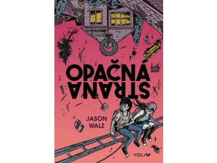 OPAČNÁ STRANA  Walz, Jason