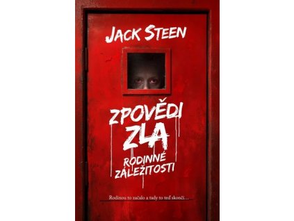 ZPOVĚDI ZLA: RODINNÉ ZÁLEŽITOSTI  Steen, Jack