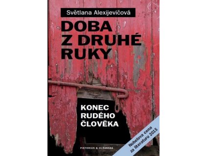 DOBA Z DRUHÉ RUKY - 4. VYDÁNÍ  Alexijevičová Světlana