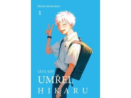 LÉTO, KDY UMŘEL HIKARU 1  Mokumokuren