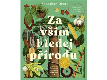 ZA VŠÍM HLEDEJ PŘÍRODU