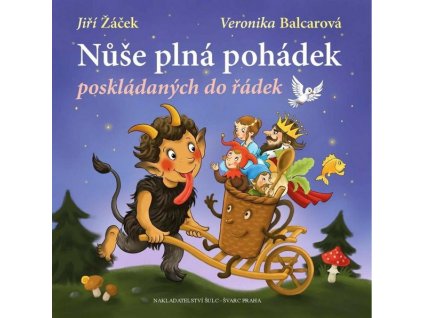 NŮŠE PLNÁ POHÁDEK POSKLÁDANÝCH DO ŘÁDEK  Žáček Jiří