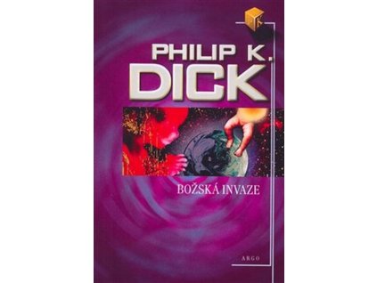 BOŽSKÁ INVAZE - VALIS 2  Dick, Philip K.