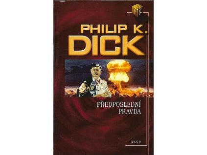 PŘEDPOSLEDNÍ PRAVDA  Dick, Philip K.