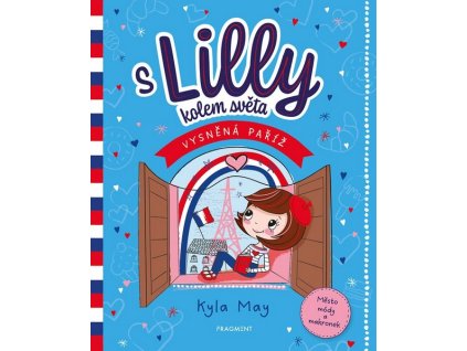 S LILLY KOLEM SVĚTA - VYSNĚNÁ PAŘÍŽ  May Kyla