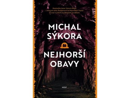 NEJHORŠÍ OBAVY  Michal Sýkora