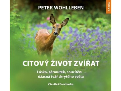 CITOVÝ ŽIVOT ZVÍŘAT  Wohlleben Peter