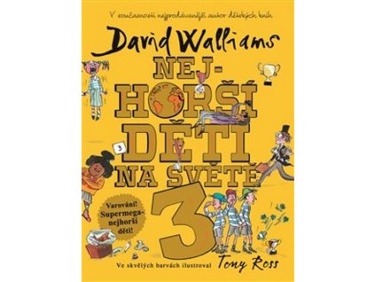 NEJHORŠÍ DĚTI NA SVĚTĚ 3  Walliams David