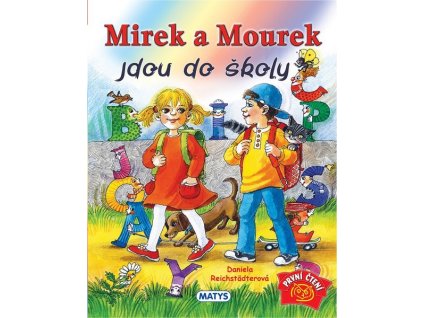 MIREK A MOUREK JDOU DO ŠKOLY