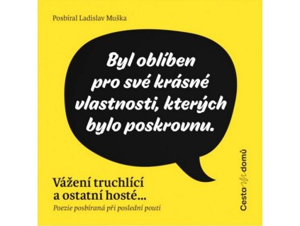 VÁŽENÍ TRUCHLÍCÍ A OSTATNÍ HOSTÉ