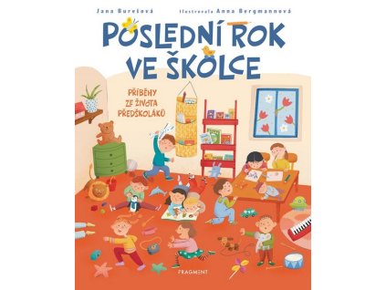POSLEDNÍ ROK VE ŠKOLCE  Burešová Jana