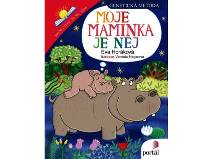 MOJE MAMINKA JE NEJ  Horáková Eva