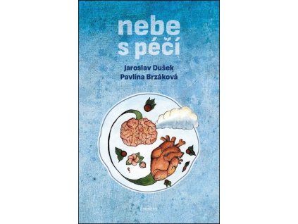 NEBE S PÉČÍ  Jaroslav Dušek, Pavlína Brzáková