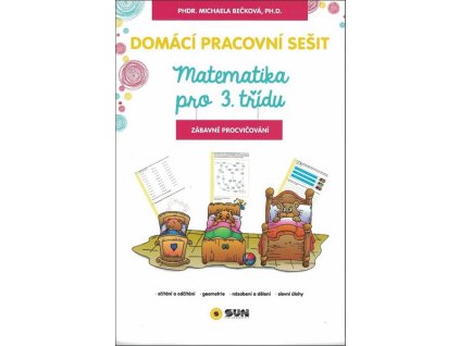 MATEMATIKA PRO 3. TŘÍDU  Bečková Michaela