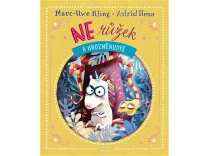 NERŮŽEK A HROZNĚNUDÝŠ  Kling Marc-Uwe, Henn Astrid