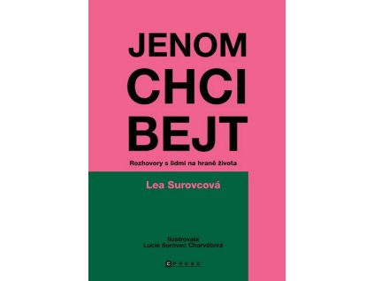 JENOM CHCI BEJT  Surovcová Lea